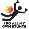 I Do My Own Stunts (Light Shirts)