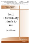 Lord I Stretch My Hands to You