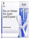Six or More for Lent and Easter