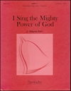 I Sing the Mighty Power of God