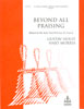 Beyond All Praising