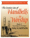 Creative Use of Handbells in Worship Book 2