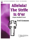 Alleluia the Strife Is O'er