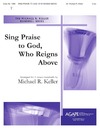 Sing Praise to God Who Reigns Above