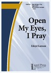 Open My Eyes, I Pray