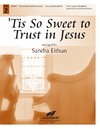 Meditation on Tis So Sweet to Trust in Jesus