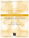 Shepherd Me O God
