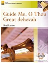 Guide Me O Thou Great Jehovah