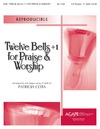Twelve Bells Plus for Praise and Worship
