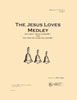 Jesus Loves Me Medley