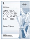 America God Shed His Grace On Thee