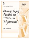 Change Ring Prelude on Divinum Mysterium