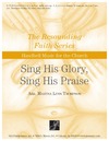Sing His Glory Sing His Praise