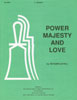 Power Majesty and Love