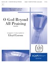 O God Beyond All Praising