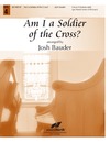 Am I a Soldier of the Cross