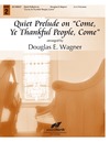 Quiet Prelude on Come Ye Thankful People Come