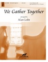 We Gather Together