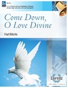 Come Down O Love Divine