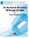 For the Fruit of All Creation All Through the Night