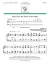Holy God We Praise Your Name