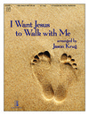  I Want Jesus to Walk With Me