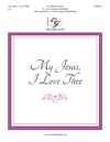My Jesus I Love Thee
