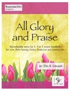 All Glory and Praise