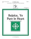 Rejoice Ye Pure In Heart