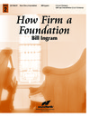 How Firm a Foundation