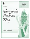 Glory to the Newborn King