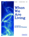 When We Are Living