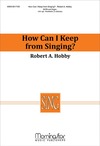 How Can I Keep From Singing