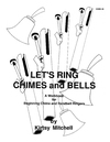 Let's Ring Chimes and Bells