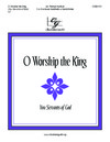 O Worship the King