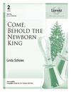 Come Behold the Newborn King