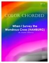 Color Chorded When I Survey the Wondrous Cross