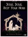 Jesus Jesus Rest Your Head