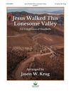 Jesus Walked This Lonesome Valley