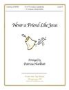 Never a Friend Like Jesus