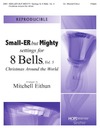 Smaller But Mighty Settings for 8 Bells Vol 5