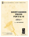 Short Handed Pieces For 5 to 10
