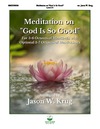 Meditation on God Is So Good