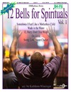 12 Bells for Spirituals Vol 1