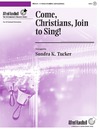 Come Christians Join to Sing