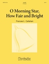 O Morning Star How Fair and Bright
