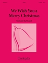 We Wish You a Merry Christmas