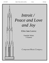 Peace and Love and Joy - Introit