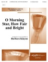 O Morning Star How Fair and Bright