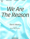 We Are the Reason